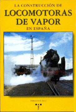 La construcción de locomotoras de vapor en España