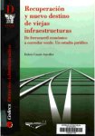 Recuperación y nuevo destino de viejas infraestructuras